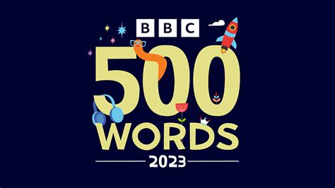 Since it. . Bbc 500 words 2023 how to enter